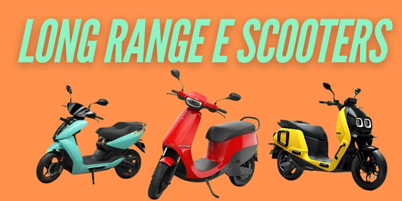 Long Range e Scooters: भारत में धूम मचाने वाले लंबी रेंज की इलेक्ट्रिक स्कूटर; कीमत, फीचर्स और परफॉर्मेंस की पूरी जानकारी